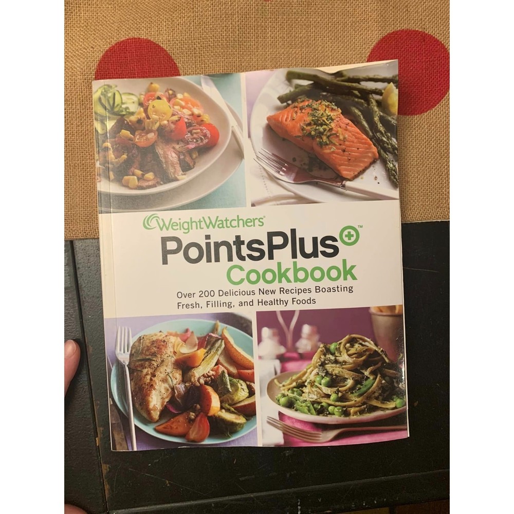 Weight Watchers Points Plus + Cookbook 200 Recipes Fresh Filling Healthy